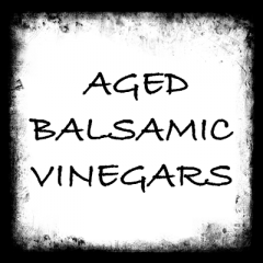 Barrel Aged Italian Balsamic Vinegars